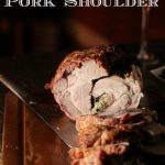 Oven Roasted Stuffed Pork Shoulder-Girl and the Kitchen. Pinterest