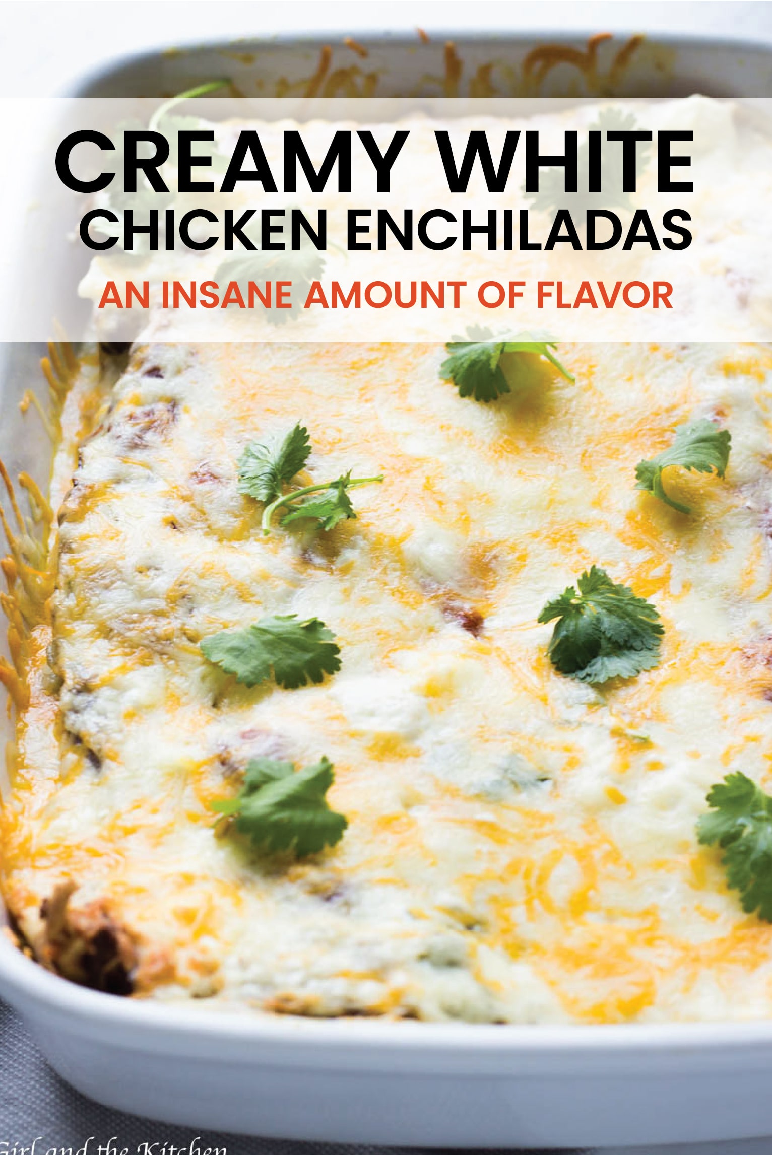 Creamy White Chicken Enchiladas - Girl and the Kitchen